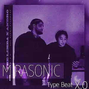 Picture for song 'Mirasonic - X.O Type Beat (Hip Hop Beat)' by artist 'Mirasonic Beats'
