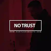 Picture for song 'No Trust (SOLD!!)' by artist 'HartlessBeatz'