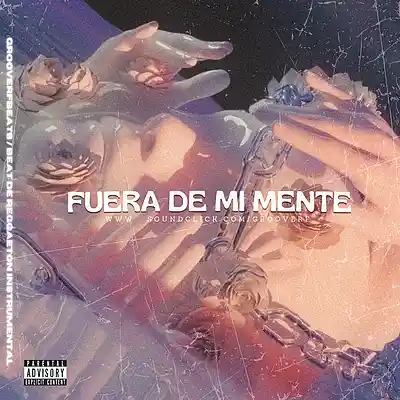 Picture for song 'FUERA DE MI MENTE I TYPE BEAT REGGATON LATIN' by artist 'GROOVERF'