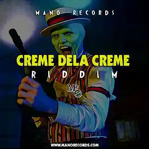 Picture for song 'Creme Dela Creme Riddim' by artist 'Mano Records'