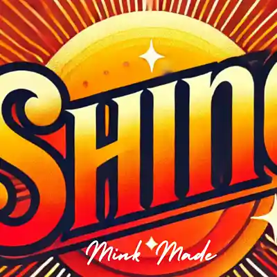 Picture for song 'Shine' by artist 'MinkMade'