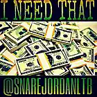 Picture for song '***NEW*** I Need That 02-01-15' by artist 'Snare Jordan'