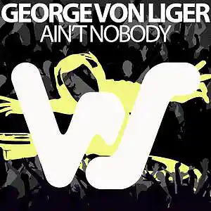 Picture for song 'Aint Nobody (Extended Mix)' by artist 'George Von Liger'
