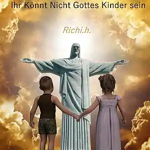 Picture for song 'Ihr Könnt Nicht Gottes Kinder Sein' by artist 'Richi.h.'