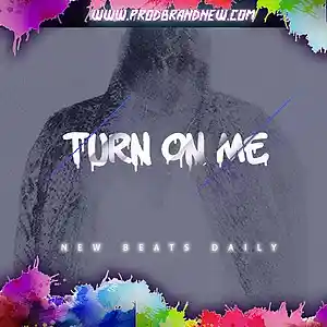 Picture for song 'Turn On Me' by artist 'Brandnew Beats'