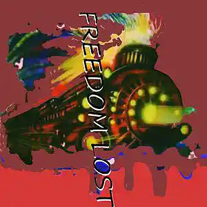 Picture for song 'FREEDOM LOST' by artist 'DOOMTRAINmusic'