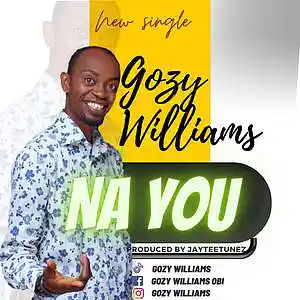 Picture for song 'Na you' by artist 'Gozy williams'