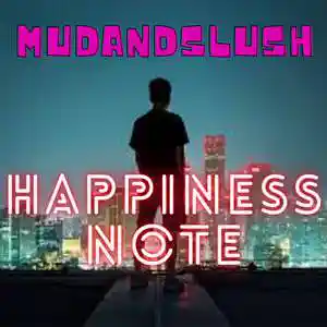Picture for song 'Happiness note' by artist 'Mudandslush'