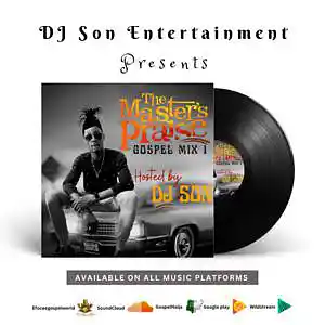 Picture for song 'The master praise by DJ SON' by artist 'DJ Son Entertainment'