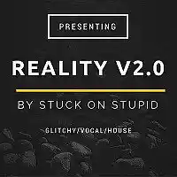 Picture for song 'Stuck on Stupid - Reality V20' by artist 'Stuck on Stupid'