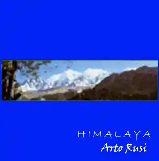 Picture for song 'Himalaya '21 - New Version' by artist 'Arto Rusi'