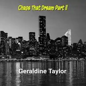 Picture for song 'Chase That Dream Part ll' by artist 'Geraldine Taylor Songwriter'