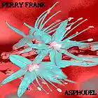 Picture for song 'Perry Frank - Asphodel' by artist 'Perry Frank'