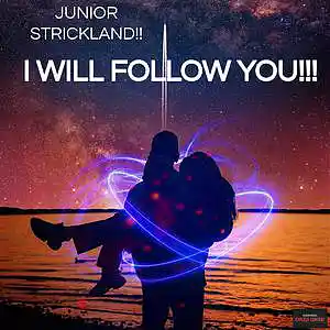 Picture for song 'I WILL FOLLOW YOU' by artist 'JUNIOR STRICKLAND'