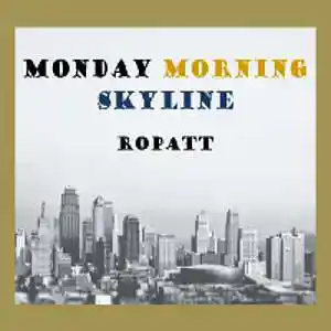 Picture for song 'MONDAY MORNING SKYLINE_Ropatt' by artist 'Ropatt'