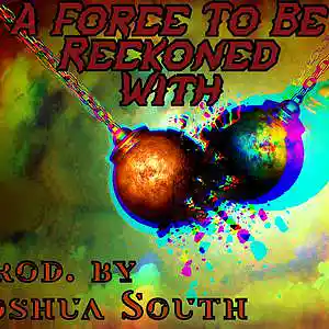 Picture for song 'A Force To Be Reckoned With' by artist 'Joshua South'