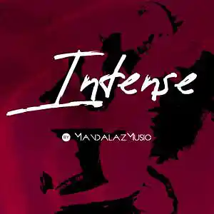 Picture for song 'Intense' by artist 'MandalazMusic'