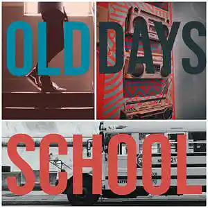 Picture for song 'Old School Days' by artist 'Philly Dash'