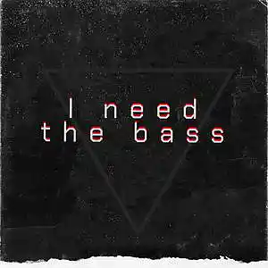 Picture for song 'i need the bass' by artist 'Vyral Beatz'