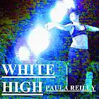Picture for song 'WHITE HIGH' by artist 'Paula Reilly'