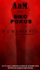 Picture for song 'AaM ft Biko Poros - If You Wanna Ride' by artist 'AaM Da TAG'