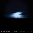 Picture for song 'Distant Activity' by artist 'Adam Fielding'