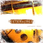 Picture for song 'Determined' by artist 'Anthony Pero Official'