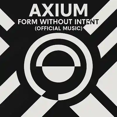 Picture for song 'FORM WITHOUT INTENT' by artist 'Ax1um'
