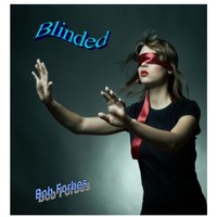 Picture for song 'Blinded' by artist 'Bob Forbes'