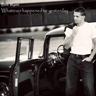 Picture for song 'Whatever happened to yesterday' by artist 'Bob Wyatt'