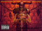 Picture for song 'BAD 2 DA BONE - AN AHKDAGOD JOINT.mp3' by artist 'Brooklyns Own AHKMEL PHAROD'