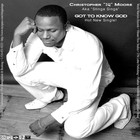 Picture for song 'Got To Know God' by artist 'Christopher IQ Moore'
