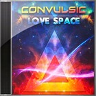 Picture for song 'Convulsic - Love Space' by artist 'Convulsic'