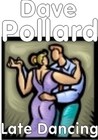 Picture for song 'Late Dancing' by artist 'Dave Pollard'