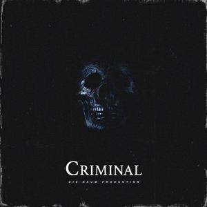 Picture for song 'CRIMINAL (Dark Horror Trap X Hard Gangsta Beat)' by artist 'Die Naum Production'
