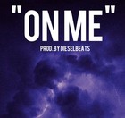 Picture for song 'On Me (DieselBeats) SOLD' by artist 'DieselMusic'