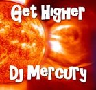 Picture for song 'Get Higher' by artist 'Dj Mercury'