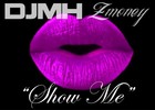 Picture for song '"Show Me" Produced By DJMH ft Z-Money' by artist 'DJ MH'