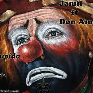 Picture for song 'Jamil ft Don Amdielle - El Estupido y Payaso -Gian' by artist 'Don Amdielle'