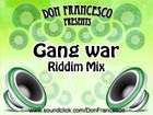 Picture for song 'Gang war Riddim Mix 2007' by artist 'DonFrancesco'