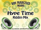 Picture for song 'Hype Time Riddim Mix 2008' by artist 'DonFrancesco'