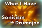 Picture for song 'What I Have - Sonicism with Drumnjon' by artist 'Drumnjon'
