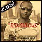 Picture for song 'E.Dot-Ridiculous.mp3' by artist 'E-DOT(music)'