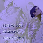 Picture for song 'BLUE ON BLUE' by artist 'ETRANGERS V FANTASIA NIGHTS'