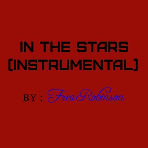 Picture for song 'In The Stars (instrumental) by Frea Robinson BPM 1' by artist 'Frea Robinson'