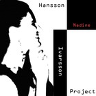 Picture for song 'Nadine' by artist 'Hansson Ivarsson Project'