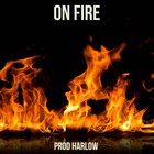 Picture for song 'On Fire' by artist 'Harlow Beats'