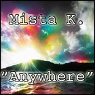 Picture for song 'Mista K. - Anywhere' by artist 'Jail Byrd Ent'
