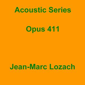 Picture for song 'Acoustic Series Opus 411' by artist 'Jean-Marc Lozach'