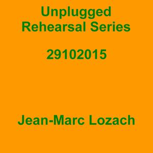 Picture for song 'Unplugged Rehearsal Series Opus 214' by artist 'Jean-Marc Lozach'